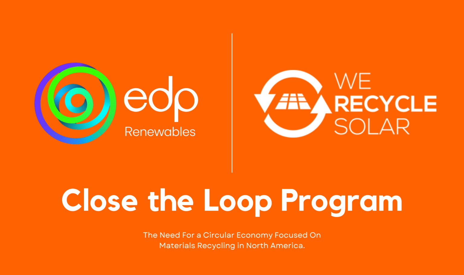 We Recycle Solar Partners With EDP Renewables’ Close the Loop Program ...